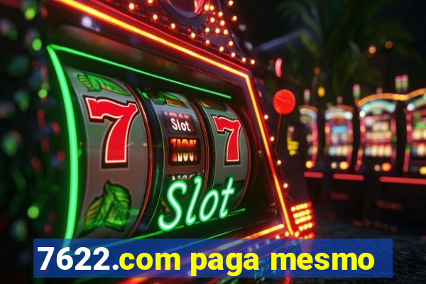 7622.com paga mesmo